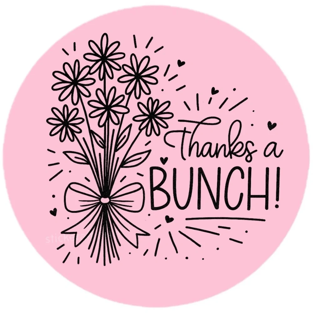 Thanks a Bunch Sticker 2” Round | Floral Label | Small Business Packaging